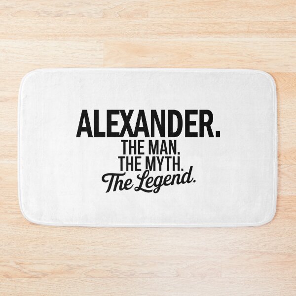 Item preview, Alexander Name Alexander The Man The Myth The legend designed and sold by Watsonarts.