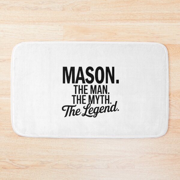 Item preview, Mason Name Mason The Man The Myth The legend designed and sold by Watsonarts.