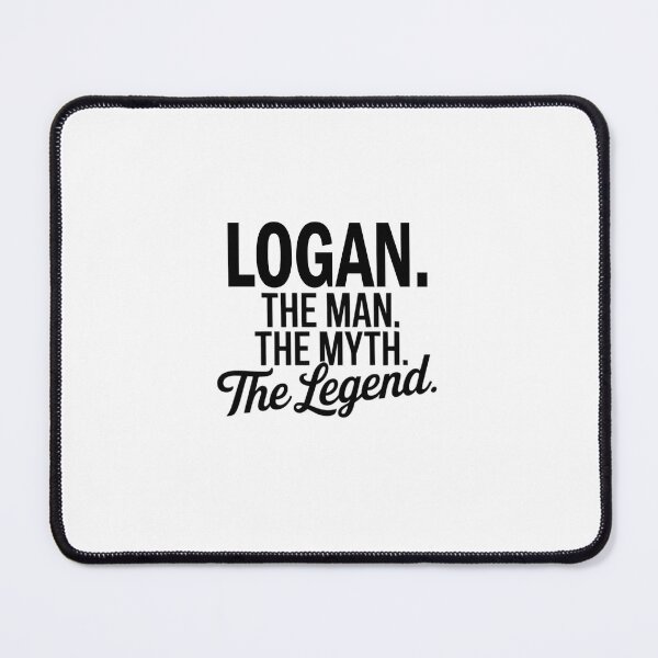 Item preview, Logan Name Logan The Man The Myth The legend designed and sold by Watsonarts.
