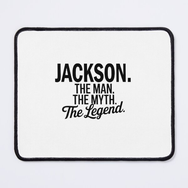 Item preview, Jackson Name Jackson The Man The Myth The legend designed and sold by Watsonarts.