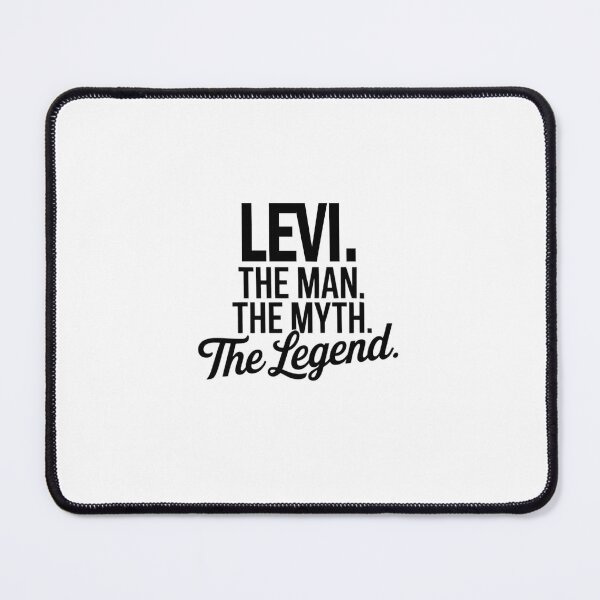 Item preview, Levi Name Levi The Man The Myth The legend designed and sold by Watsonarts.