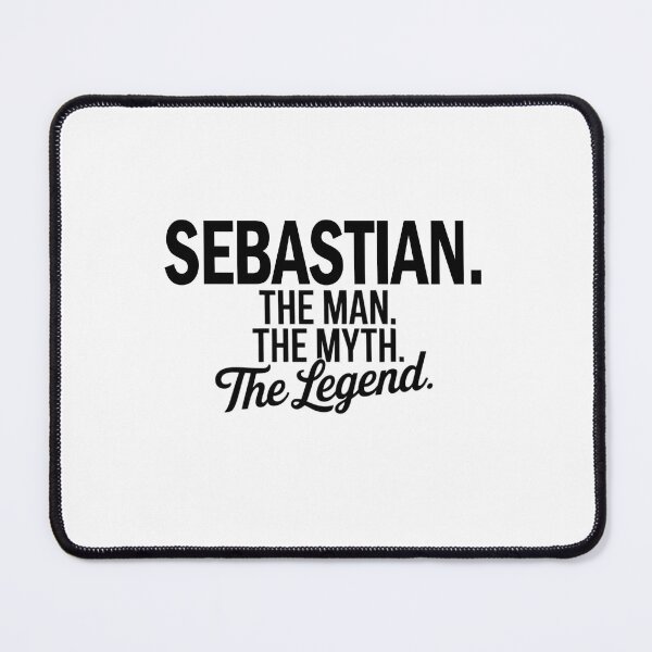 Item preview, Sebastian Name Sebastian The Man The Myth The legend designed and sold by Watsonarts.
