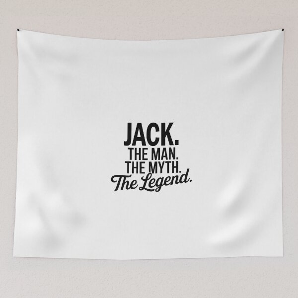 Item preview, Jack Name Jack The Man The Myth The legend designed and sold by Watsonarts.