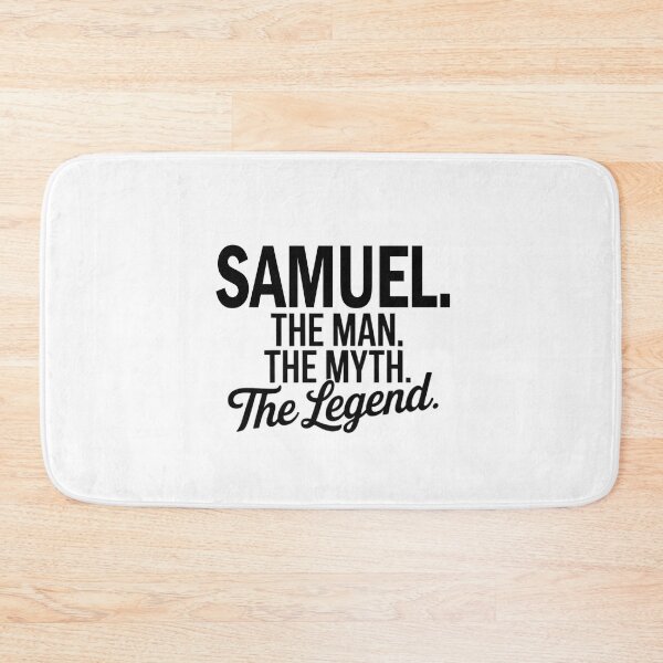 Item preview, Samuel Name Samuel The Man The Myth The legend designed and sold by Watsonarts.
