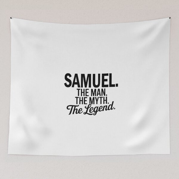 Item preview, Samuel Name Samuel The Man The Myth The legend designed and sold by Watsonarts.