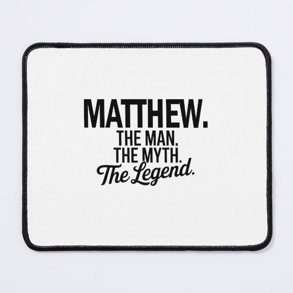 Item preview, Matthew Name Matthew The Man The Myth The legend designed and sold by Watsonarts.
