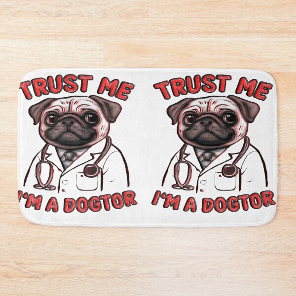 Item preview, Trust Me, I'm a Dogtor – Funny Pug Doctor Pun designed and sold by creativerooney.