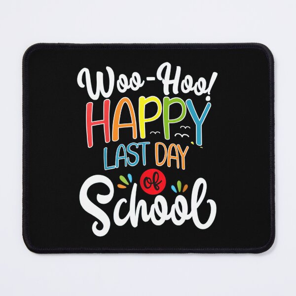 Item preview, Woo Hoo Happy Last Day Of School Fun Teacher Student designed and sold by neyvrvdpez49.