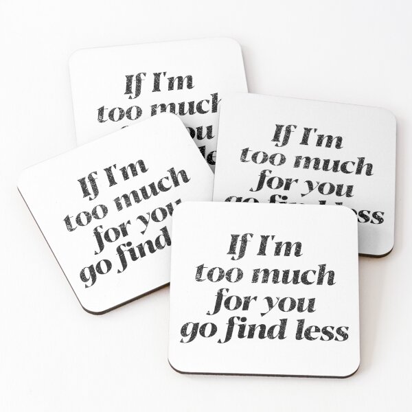 Item preview, If I’m Too Much for You Go Find Less Retro Sassy Quote designed and sold by ameirkessao.
