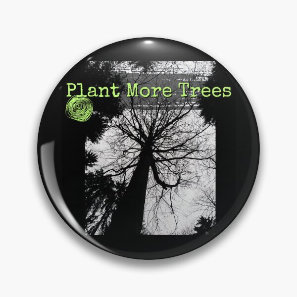 Item preview, Plant More Trees Nature Lover Environmentalist Design designed and sold by EarthArtDesigns.