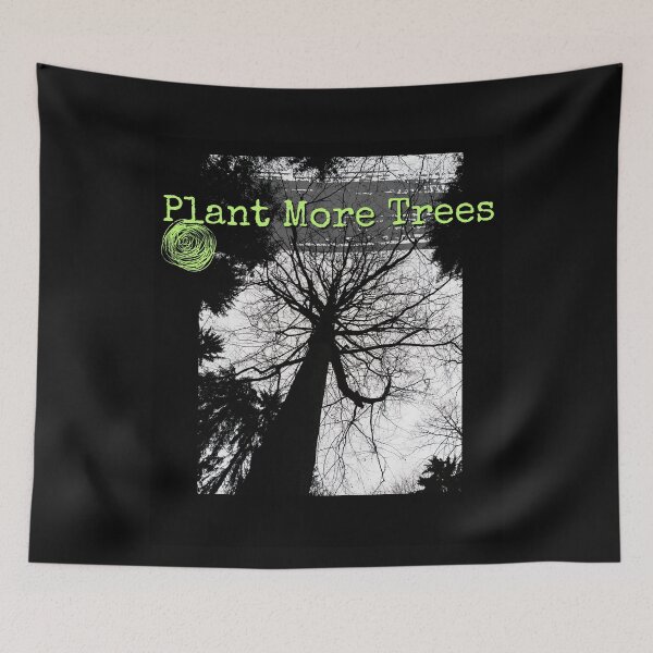 Item preview, Plant More Trees Nature Lover Environmentalist Design designed and sold by EarthArtDesigns.