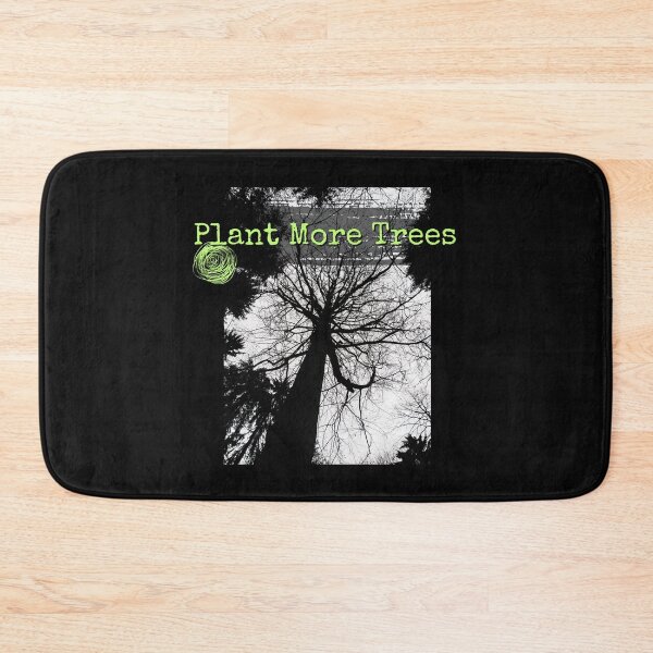 Item preview, Plant More Trees Nature Lover Environmentalist Design designed and sold by EarthArtDesigns.