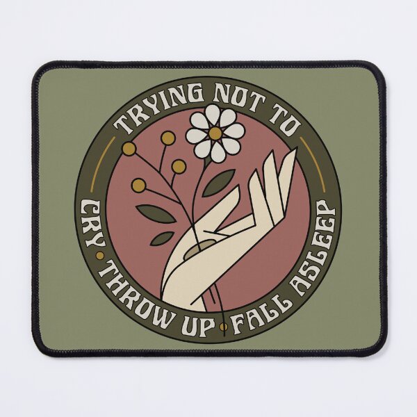 Item preview, Trying Not To Cry, Throw up, Fall Asleep designed and sold by hayhaily.
