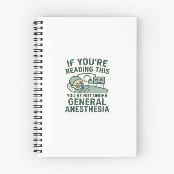 Item preview, You're not under general anesthesia designed and sold by TheCircusSRNA.