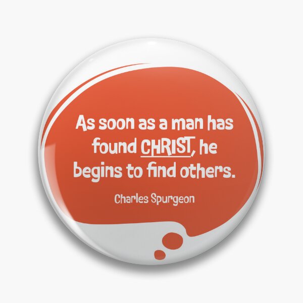 Item preview, As Soon As a Man Has Found Christ – Charles Spurgeon Quote | Inspirational #2 designed and sold by JirehKollezion.