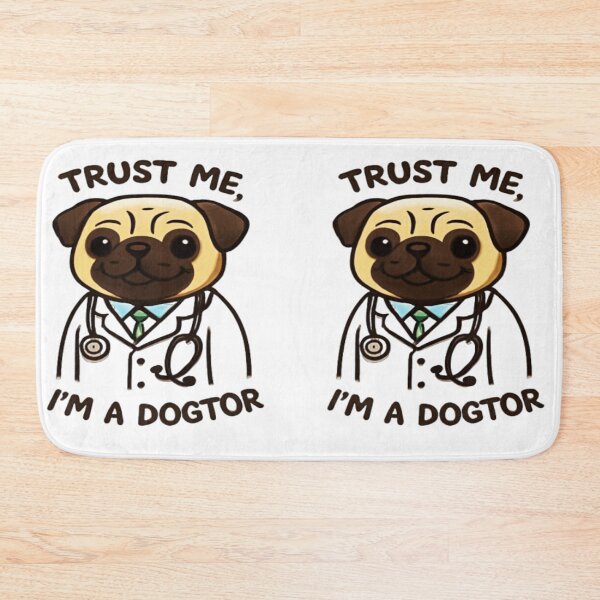 Item preview, Trust Me, I’m a Dogtor – Funny Pug Pun designed and sold by creativerooney.