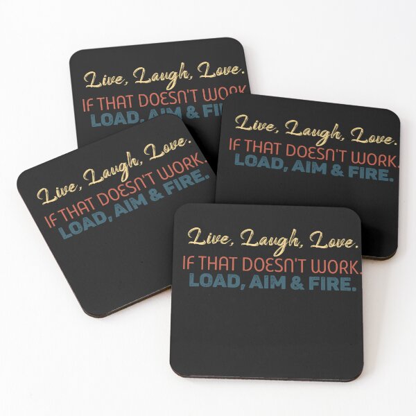 Item preview, Live Laugh Love If That Doesn’t Work Load Aim Fire designed and sold by ameirkessao.