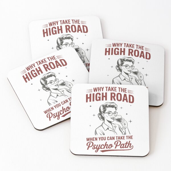 Item preview, Funny Retro Quote – “Why Take the High Road When You Can Take the Psycho Path” Sarcastic Design designed and sold by DirtyGirlGraphics.