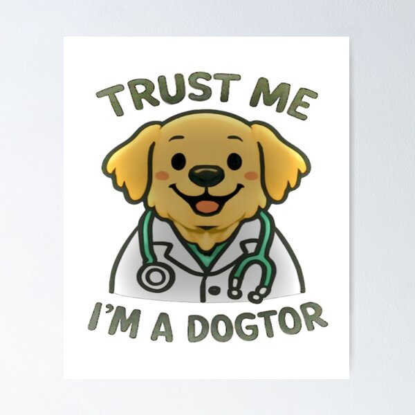 Item preview, Trust Me I'm A Dogtor | Funny Veterinarian Pun #1 designed and sold by creativerooney.