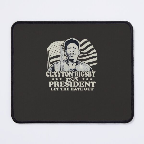 Item preview, Clayton-Bigsby-For-President designed and sold by jubertxub.