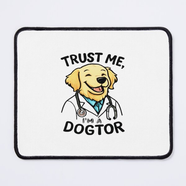 Item preview, Trust Me I'm A Dogtor Veterinarian Pun #4 designed and sold by creativerooney.