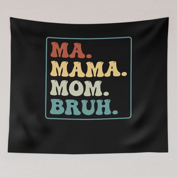 Item preview, Ma Mama Mom Bruh Funny Mom Life Quote designed and sold by avridavenzit.