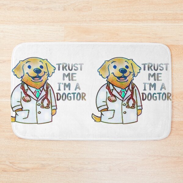 Item preview, Trust Me I'm A Dogtor Veterinarian Pun #5 designed and sold by creativerooney.
