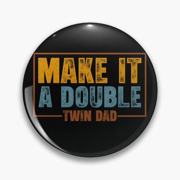 Item preview, Make It A Double Twin Dad Funny Father Quote designed and sold by avridavenzit.