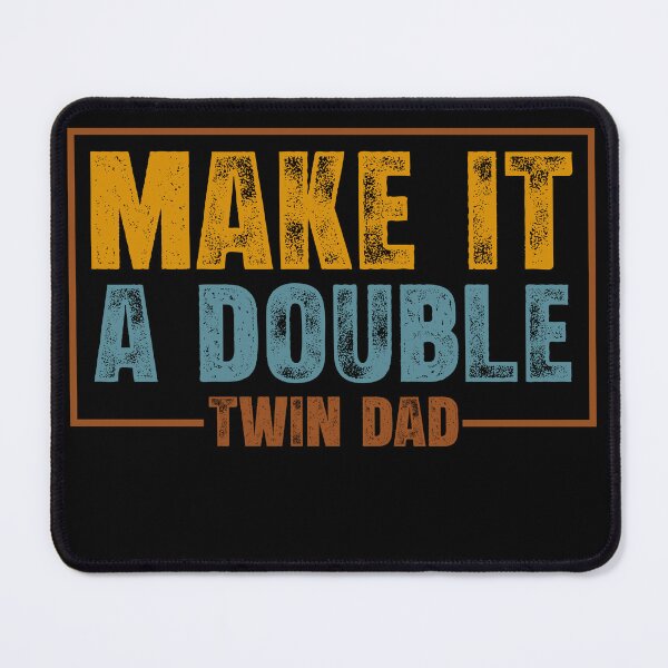 Item preview, Make It A Double Twin Dad Funny Father Quote designed and sold by avridavenzit.