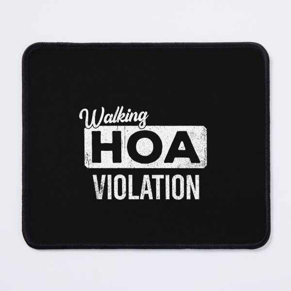 Item preview, Walking HOA Violation - Funny Homeowner's Association Gift designed and sold by ruinzahelva.