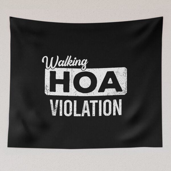 Item preview, Walking HOA Violation - Funny Homeowner's Association Gift designed and sold by ruinzahelva.