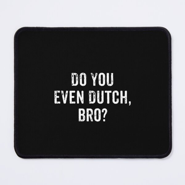 Item preview, You Even Dutch, Bro - Funny Holland Netherland Vacation Gift designed and sold by ruinzahelva.