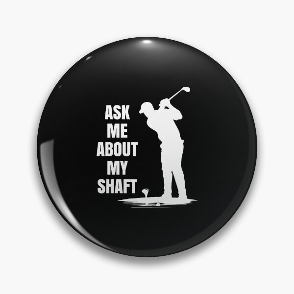 Artikelvorschau, Frag mich nach meinem Schaft - Lustiger Golfer-Golfwitz entworfen und verkauft von ruinzahelva.