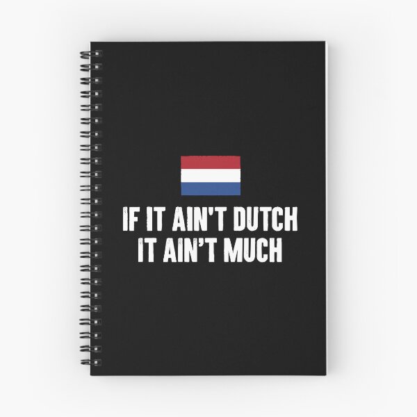 Item preview, If It Ain't Dutch, It Ain't Much - Funny Holland Netherland People Pride Gift designed and sold by ruinzahelva.