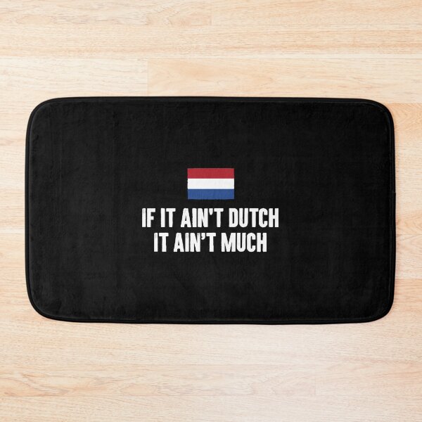 Item preview, If It Ain't Dutch, It Ain't Much - Funny Holland Netherland People Pride Gift designed and sold by ruinzahelva.