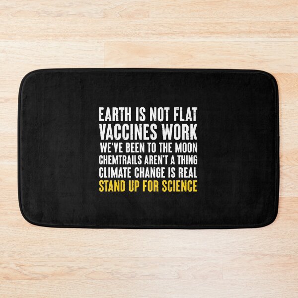 Item preview, Earth Is Not Flat, Vaccines Work, Climate Change, Stand Up For Science - Funny Science Lover Gift designed and sold by ruinzahelva.