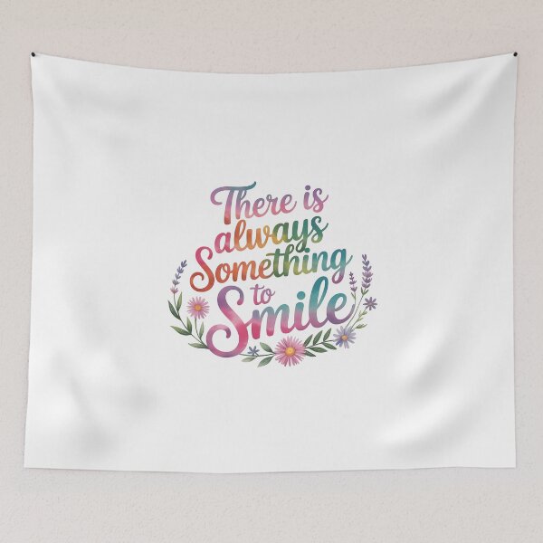 Item preview, there is always something to smile .. designed and sold by nimmitrends.