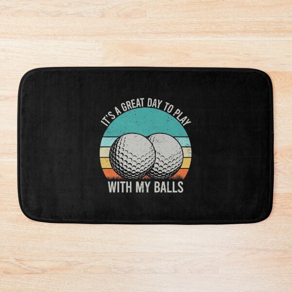 Item preview, Its A Great Day To Play With My Balls - Funny Golf Golfer Adult Humor designed and sold by ruinzahelva.