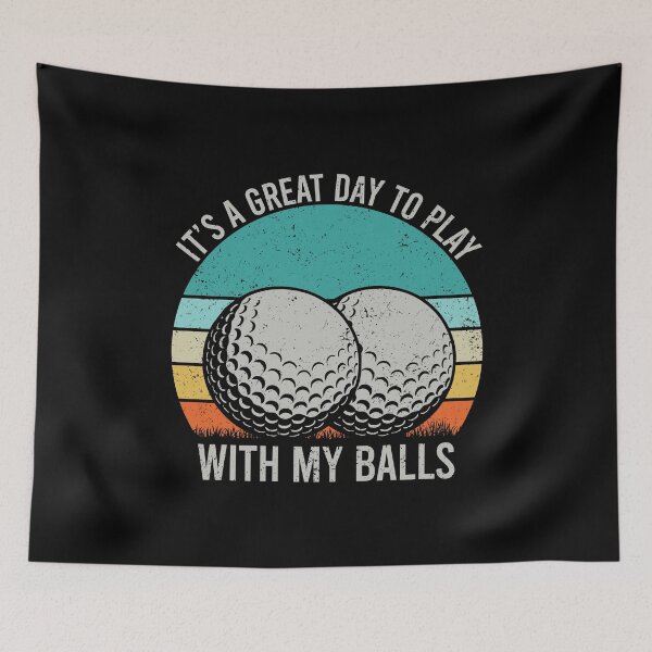 Artikelvorschau, Es ist ein toller Tag, um mit meinen Bällen zu spielen - Lustiger Golf-Golfer-Humor für Erwachsene entworfen und verkauft von ruinzahelva.