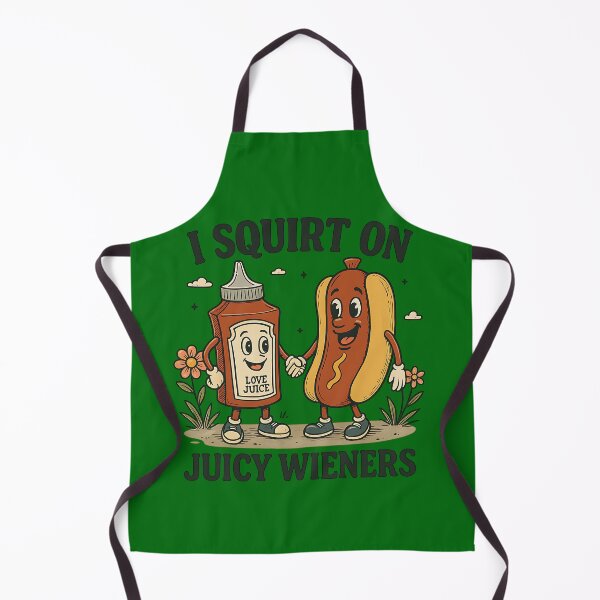 Item preview, Funny Hot Dog Meme – “I Squirt on Juicy Wieners” Ketchup & Wiener Adult Humor Design designed and sold by DirtyGirlGraphics.