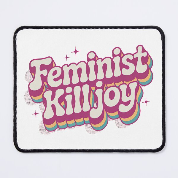 Item preview, Feminist killjoy designed and sold by graphic-genie.
