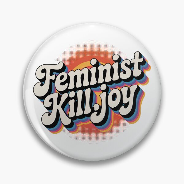 Item preview, Feminist killjoy designed and sold by graphic-genie.