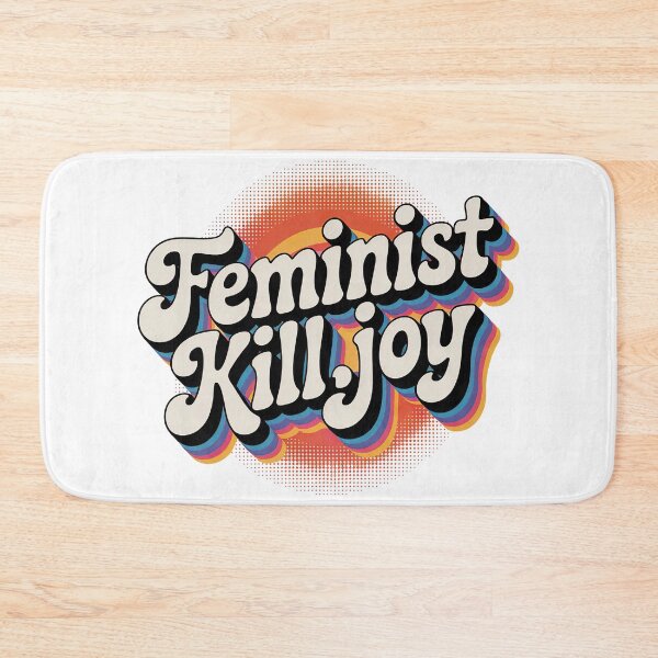 Item preview, Feminist killjoy designed and sold by graphic-genie.