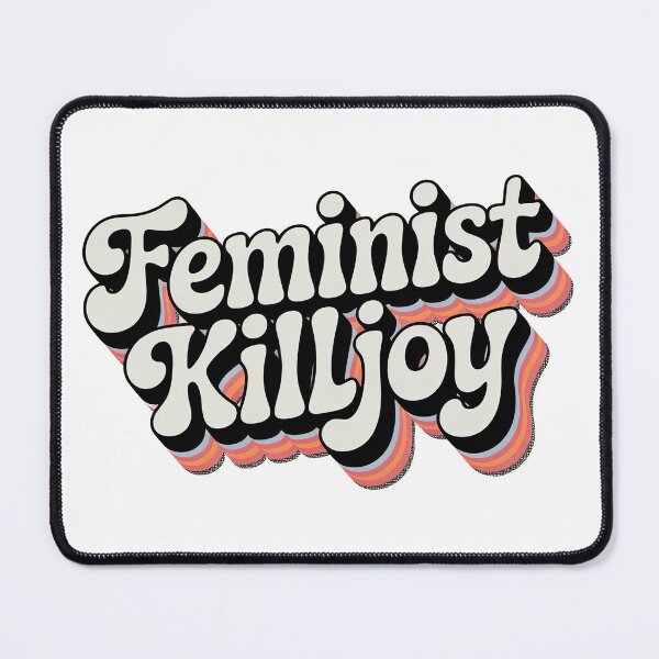 Item preview, Feminist killjoy designed and sold by graphic-genie.
