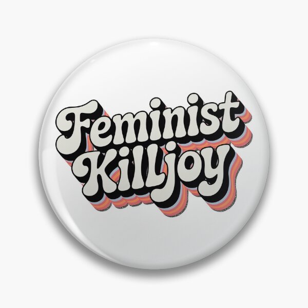 Item preview, Feminist killjoy designed and sold by graphic-genie.