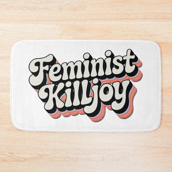 Item preview, Feminist killjoy designed and sold by graphic-genie.