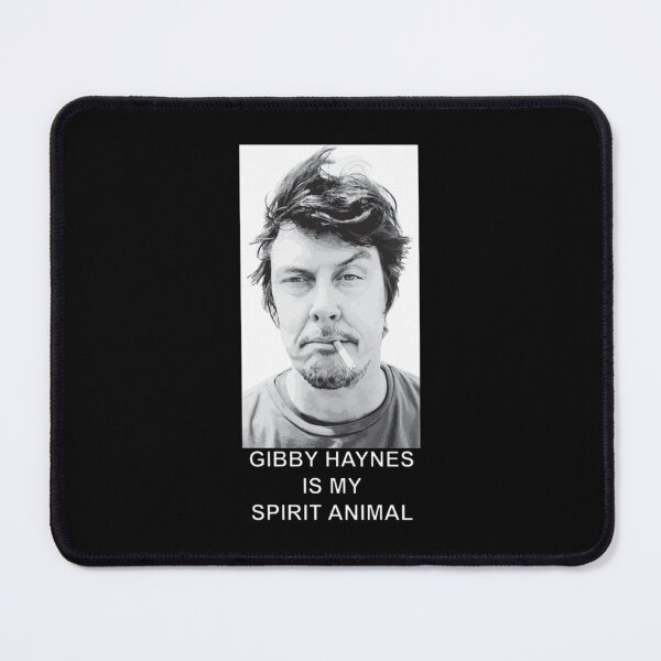Item preview, Gibby Haynes is my Spirit Animal     designed and sold by JayciMenese.