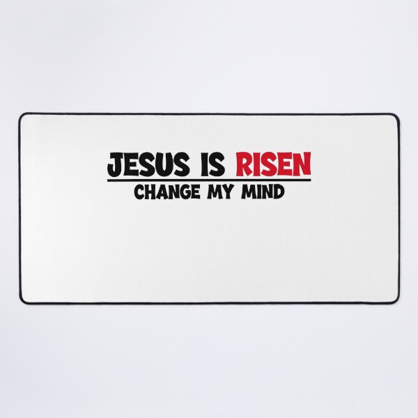 Item preview, Jesus Is Risen Change My Mind Bold Christian Quote designed and sold by avridavenzit.