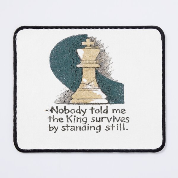 Item preview, Nobody Told Me the King Survives by Standing Still designed and sold by PawnShiftGoods.