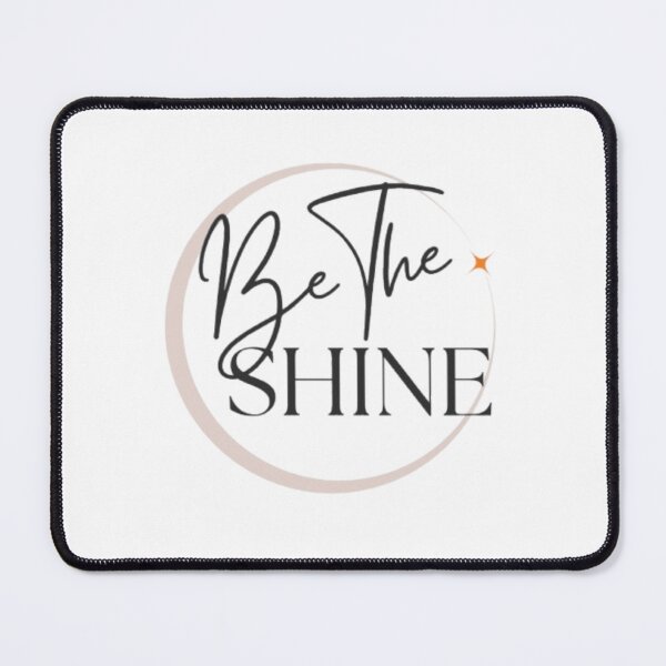 Item preview, Be The Shine designed and sold by RSTrrendywear.